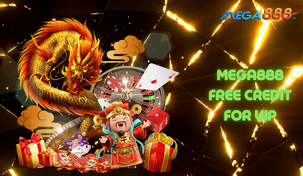 Top 5 Exclusive Mega888 Free Credit for VIP Player
